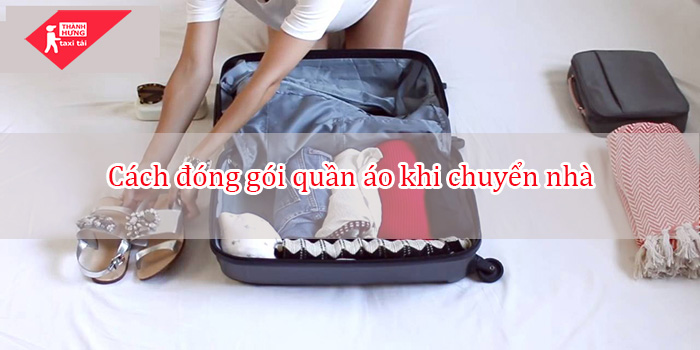 cách đóng gói quần áo khi chuyển nhà
