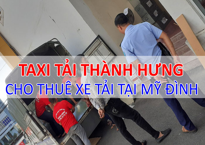 dịch vụ cho thuê xe tải chở hàng tại Mỹ Đình dịch vụ cho thuê xe tải chở hàng tại Mỹ Đình