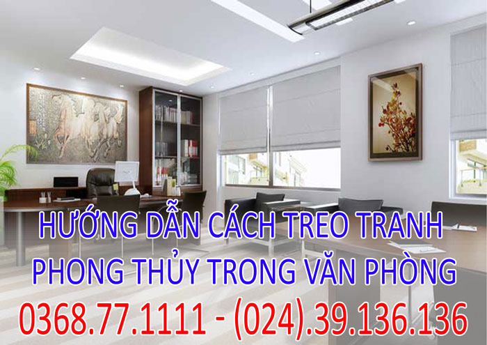 Hướng dẫn cách treo tranh phong thủy trong văn phòng đúng cách Hướng dẫn cách treo tranh phong thủy trong văn phòng đúng cách