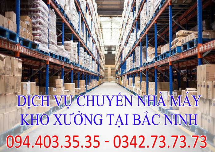 Dịch vụ chuyển nhà máy, kho xưởng tại Bắc Ninh chuyên-nghiệp