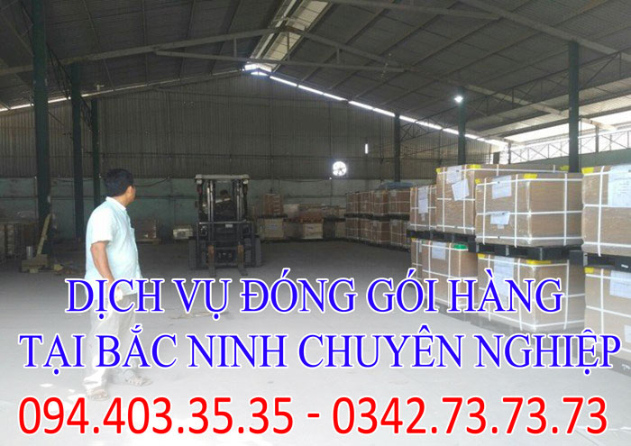 Dịch vụ đóng gói hàng tại Bắc Ninh chuyên nghiệp số 1 VN