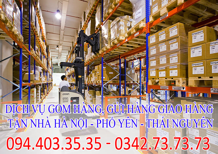 Dịch vụ gom hàng, gửi hàng giao hàng tận nhà Hà Nội - Phổ Yên - Thái Nguyên chuyên nghiệp