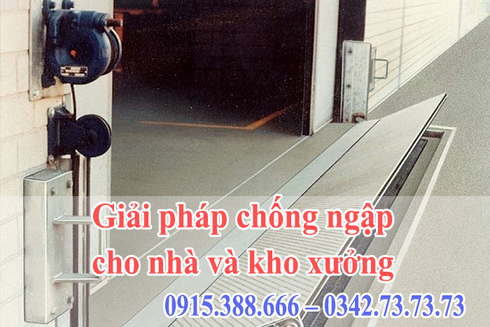 Giải pháp chống ngập cho nhà và kho xưởng