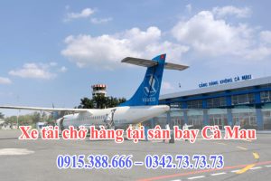 Xe tải chở hàng tại sân bay Cà Mau uy tín, khuyến mãi 10% từ vận tải Thành Hưng
