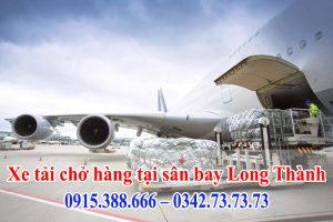 Thành Hưng cung cấp dịch vụ xe tải chở hàng tại sân bay Long Thành