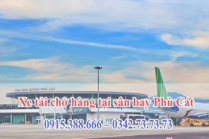 Xe tải chở hàng tại sân bay Phù Cát - Bình Định. Khuyến mãi 10% từ Vận tải Thành Hưng