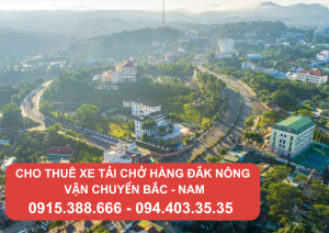 Cho thuê xe tải chở hàng Đắk Nông - Vận chuyển Bắc Nam
